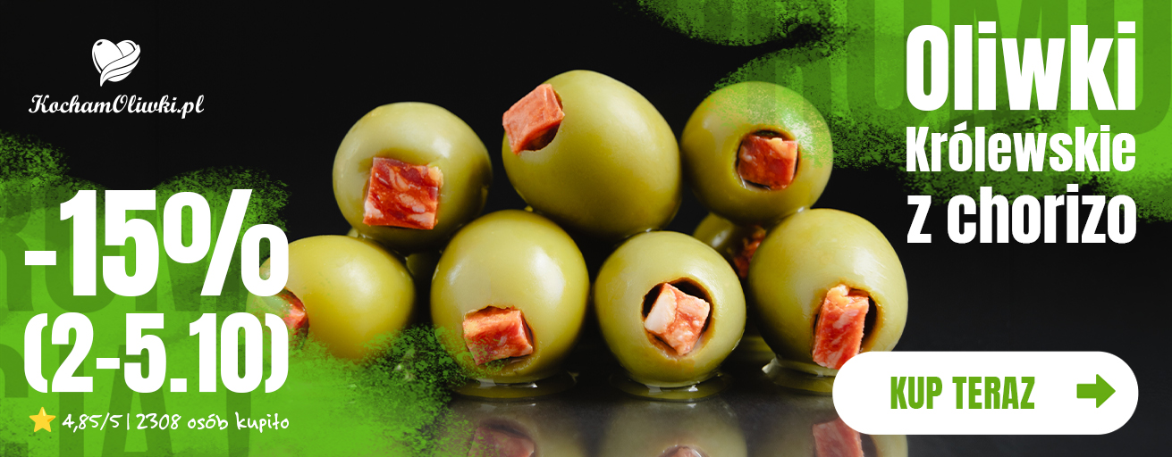 Oliwki Królewskie z chorizo (2-5.10)